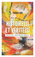 Histoire(s) et vérité(s).Récits autochtones